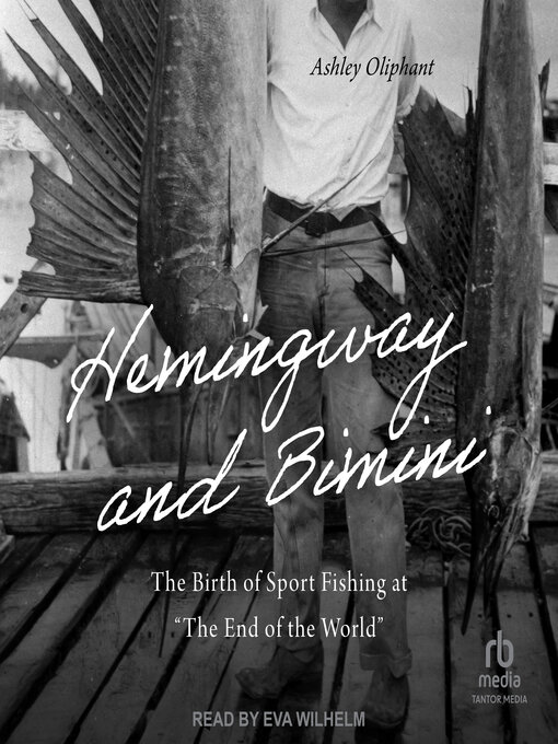 Title details for Hemingway and Bimini by Ashley Oliphant - Available